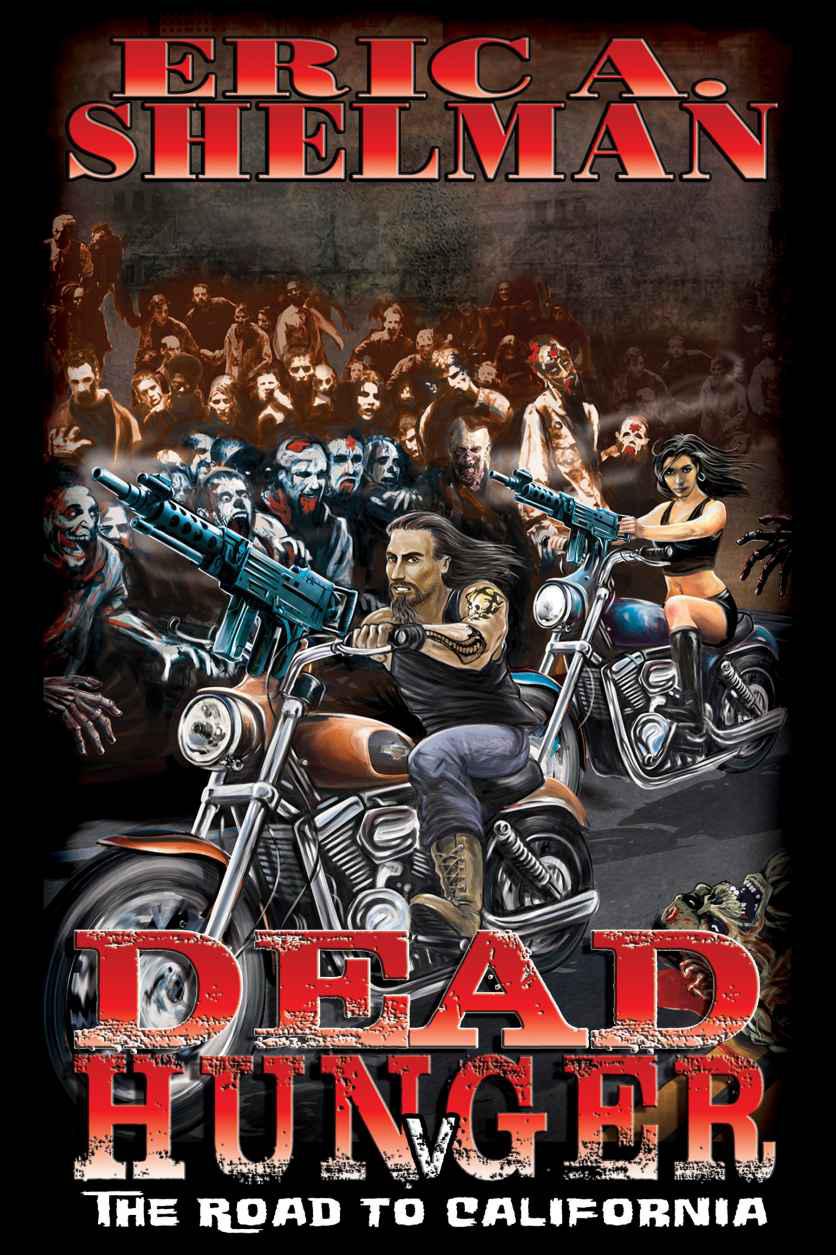 Dead Hunger V: The Road To California by Eric A. Shelman