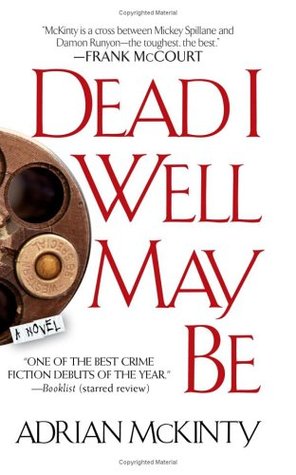 Dead I Well May Be (2004)