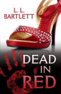 Dead in Red (2008) by L.L. Bartlett