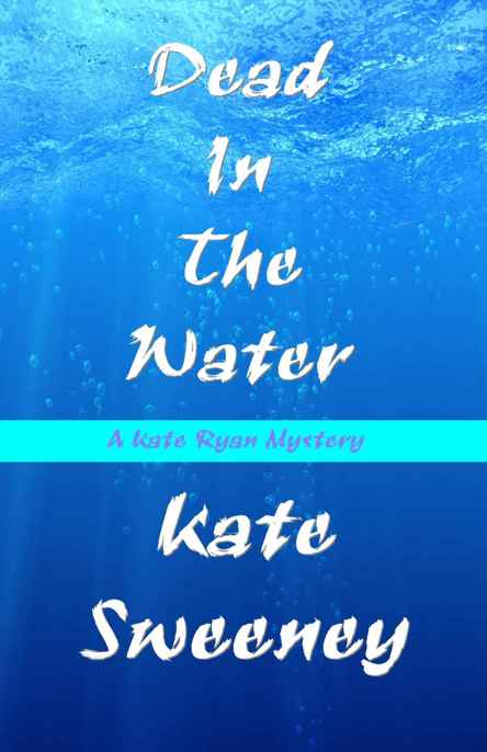 Dead in the Water (Kate Ryan Mysteries Book 10)