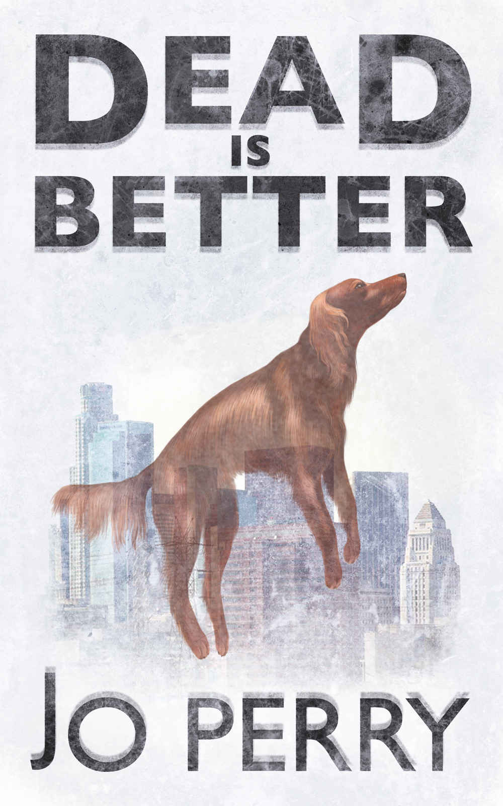 Dead is Better by Jo Perry