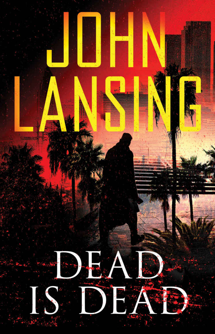 Dead Is Dead (The Jack Bertolino Series Book 3) by John Lansing