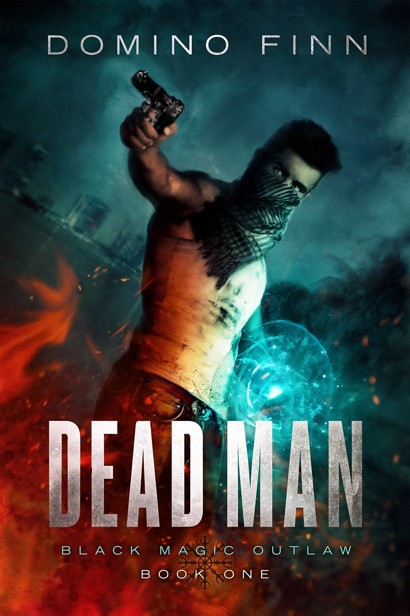 Dead Man (Black Magic Outlaw Book 1) by Domino Finn