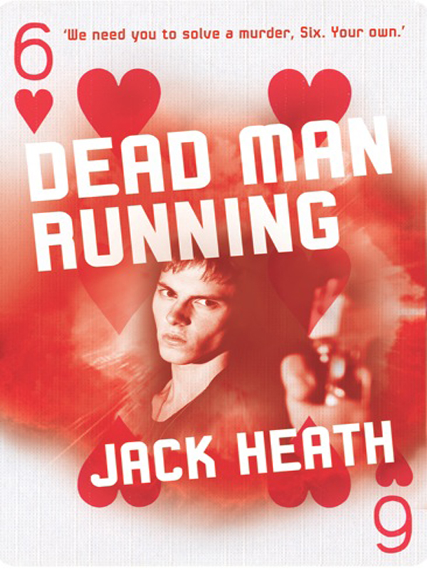 Dead Man Running (2012) by Jack Heath