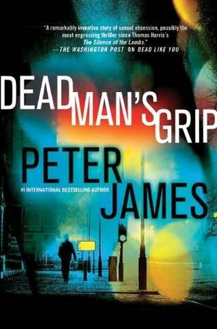 Dead Man's Grip by Peter James