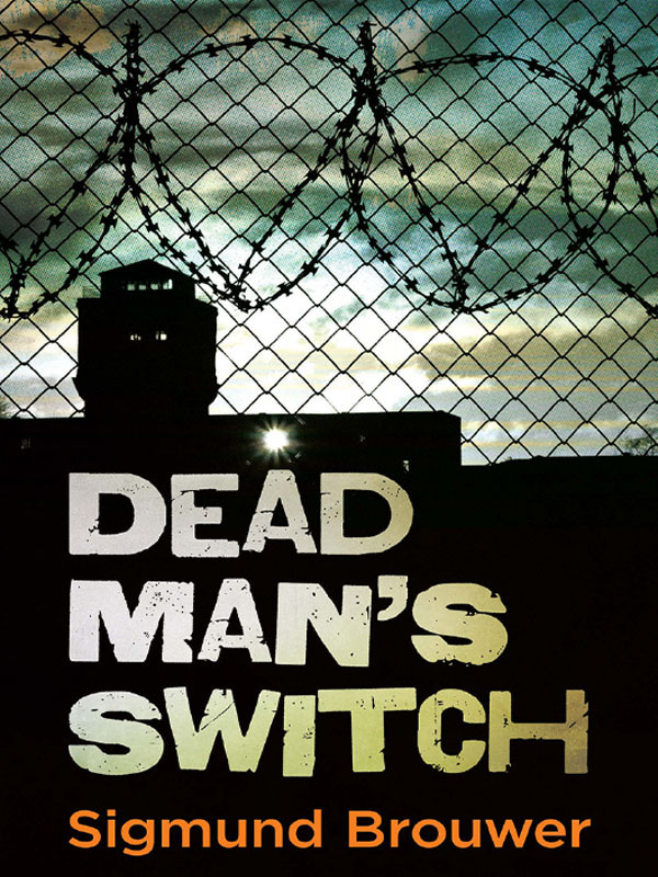 Dead Man's Switch by Sigmund Brouwer