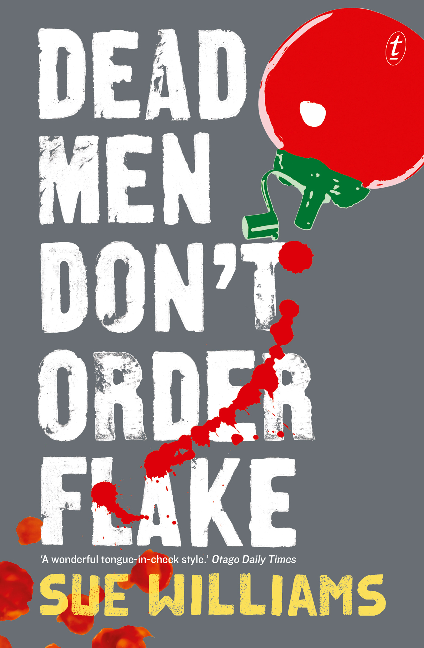 Dead Men Don't Order Flake (2016) by Sue Williams