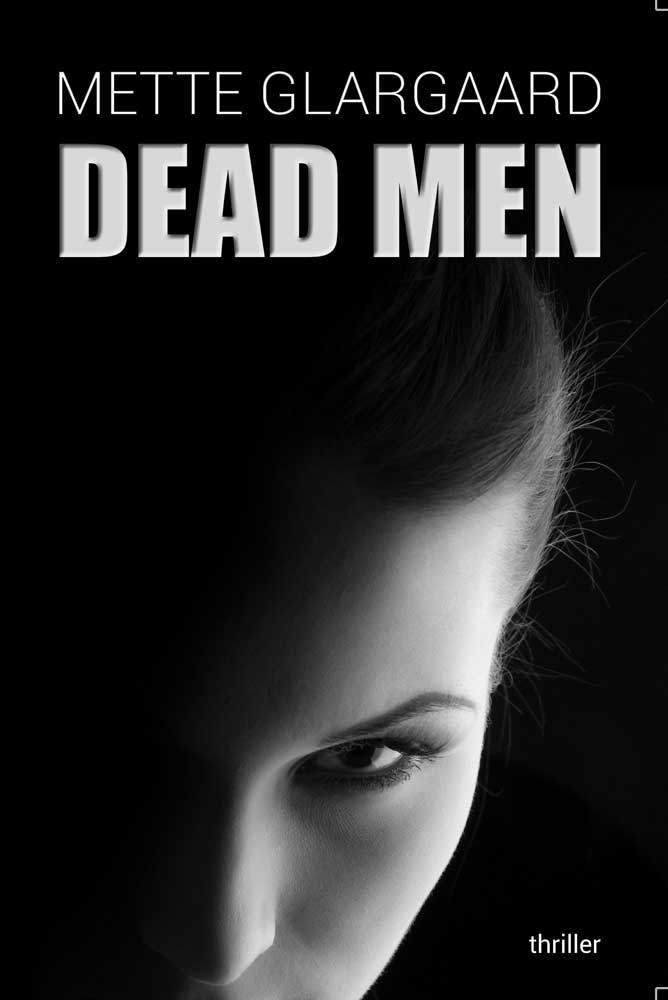 Dead Men (Marie and Lotte Book 1) by Mette Glargaard