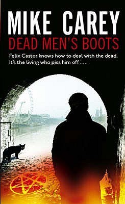 Dead Men's Boots (2007) by Mike Carey