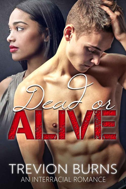 Dead or Alive by Burns, Trevion