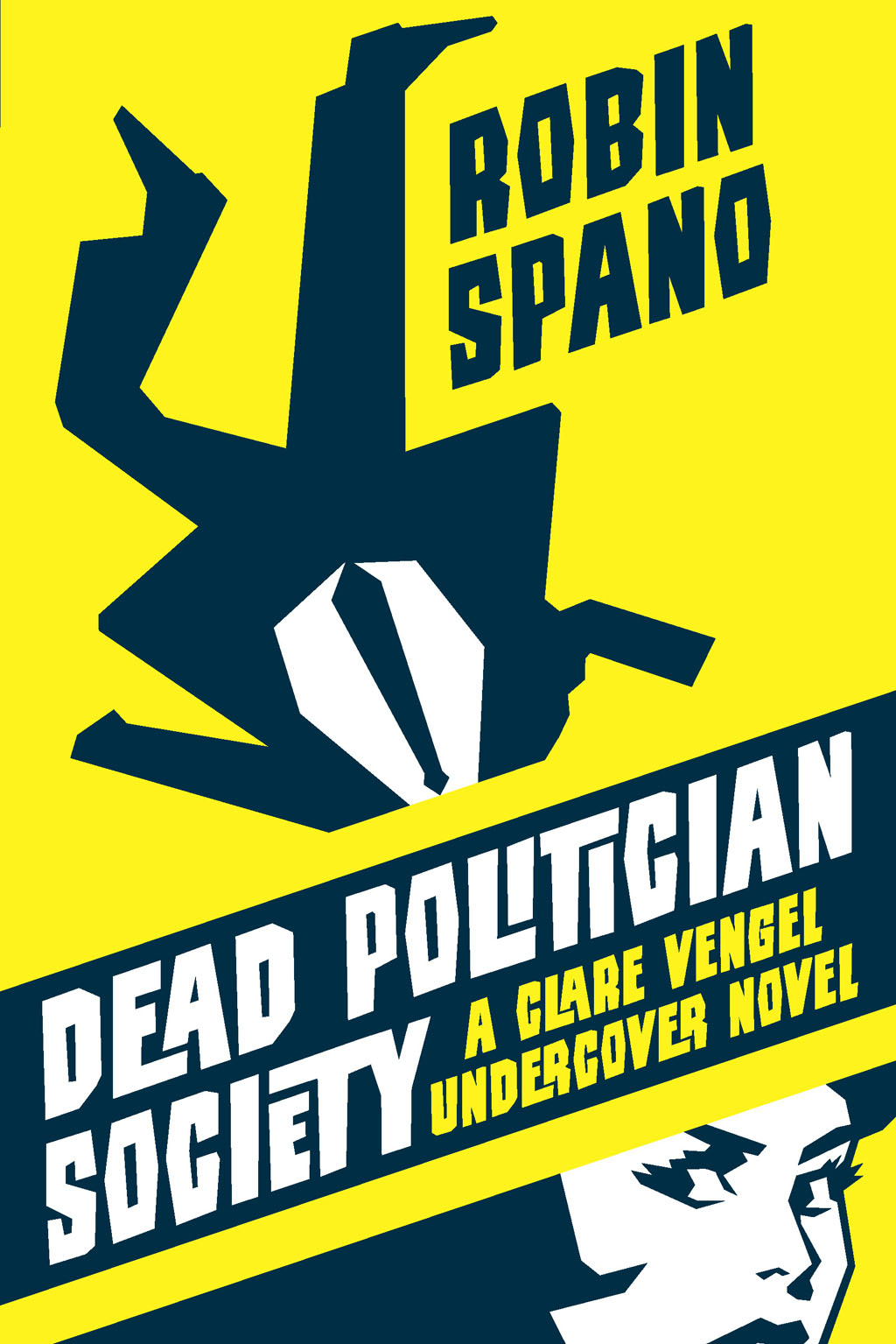 Dead Politician Society by Robin Spano