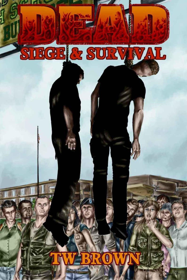 Dead: Siege & Survival by Tw Brown