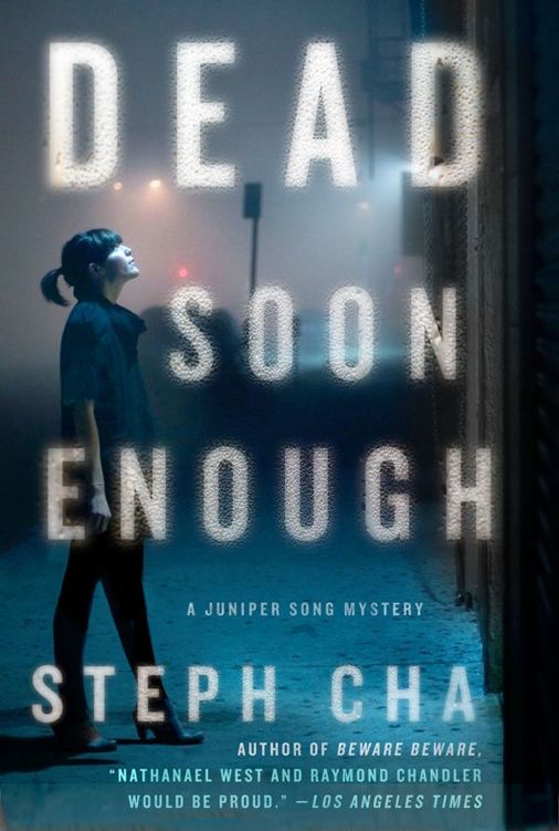 Dead Soon Enough: A Juniper Song Mystery by Steph Cha