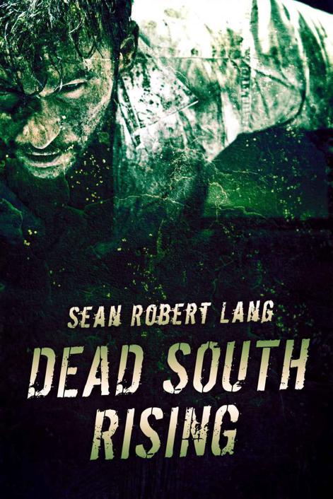 Dead South Rising: Book 1 by Lang, Sean Robert