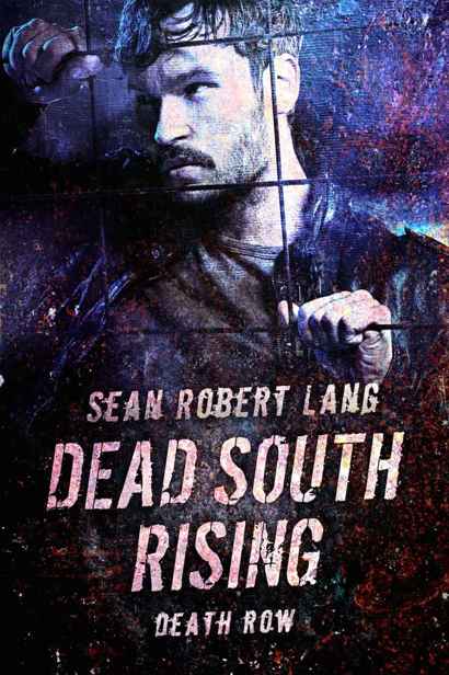 Dead South Rising (Book 2): Death Row by Lang, Sean Robert