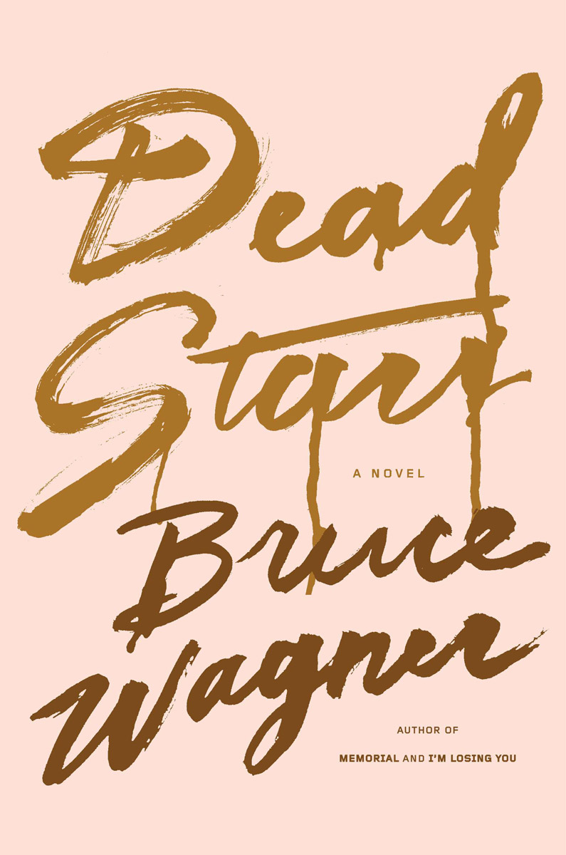 Dead Stars (2012) by Bruce Wagner