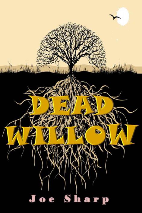 Dead Willow by Sharp, Joe