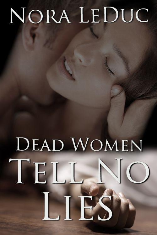 Dead Women Tell No Lies by LeDuc, Nora