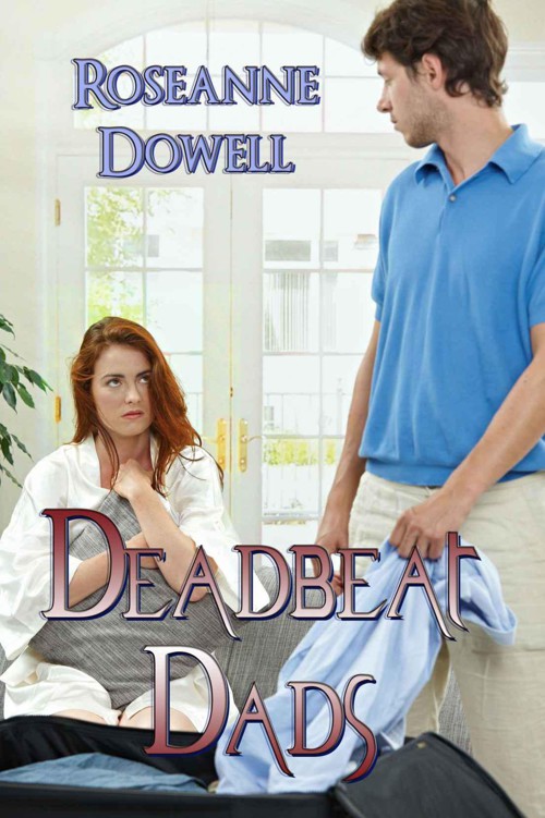 Deadbeat Dads by Dowell, Roseanne