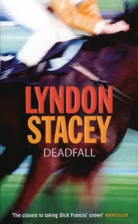 Deadfall (2005) by Lyndon Stacey