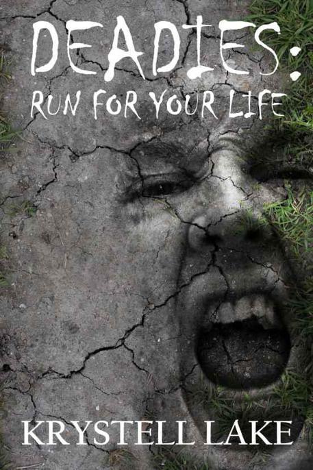 Deadies: Run for Your Life by Krystell Lake