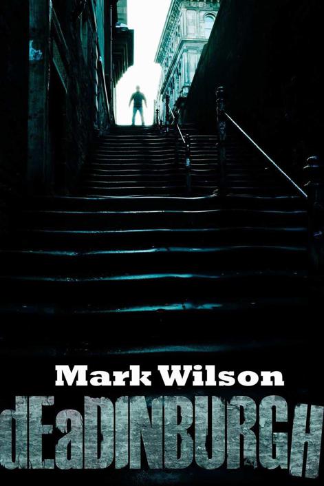 dEaDINBURGH by Wilson, Mark