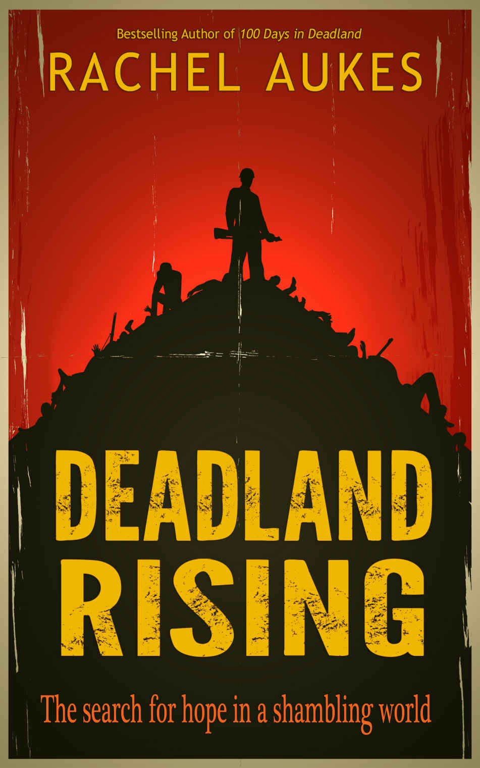 Deadland Rising (Deadland Saga) (S) by Rachel Aukes