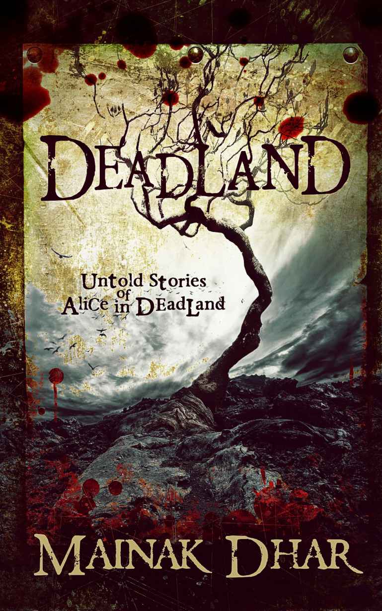 Deadland: Untold Stories of Alice in Deadland (Alice, No. 5) by Dhar, Mainak