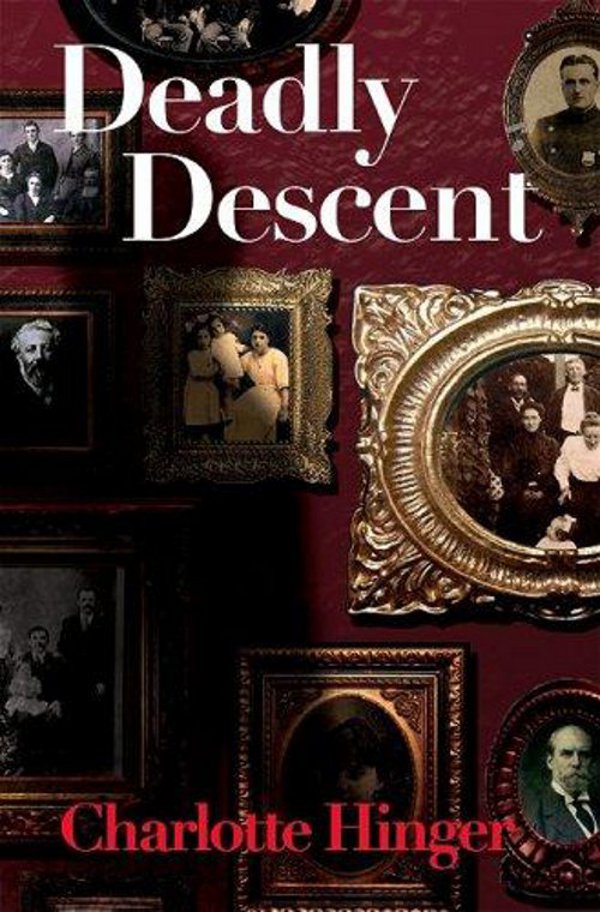 Deadly Descent (2011) by Charlotte Hinger