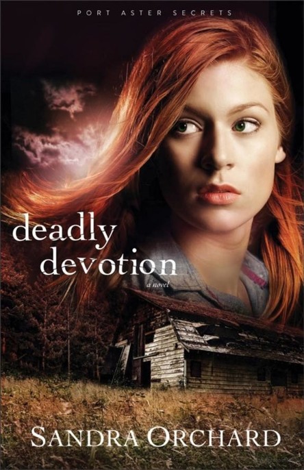 Deadly Devotion by Sandra Orchard