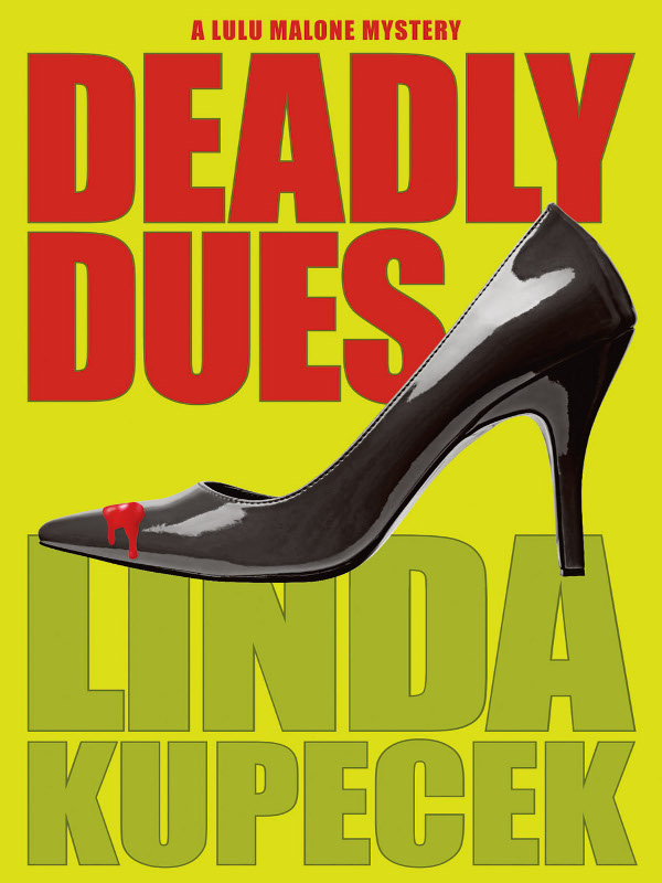 Deadly Dues by Linda Kupecek