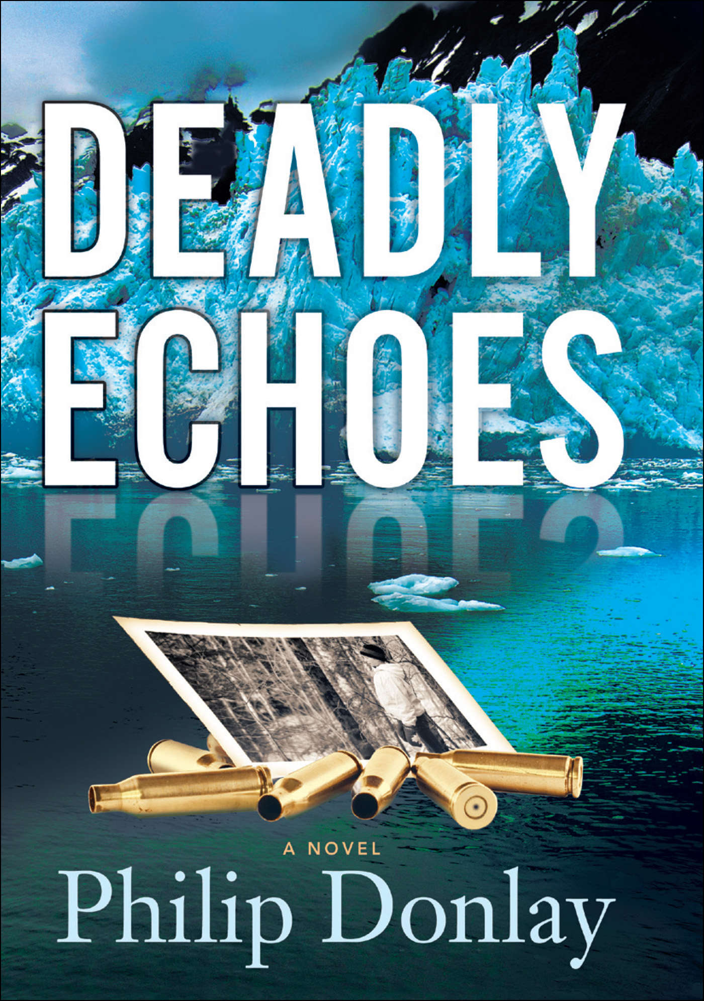 Deadly Echoes (2014) by Philip Donlay