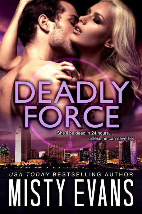 Deadly Force by Misty Evans