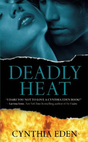 Deadly Heat (2011) by Cynthia Eden