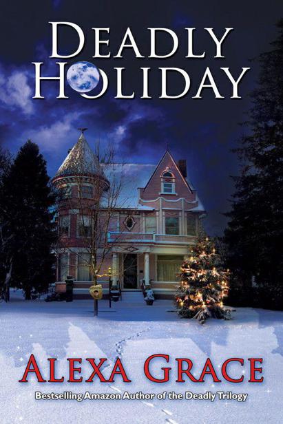 Deadly Holidays by Alexa Grace