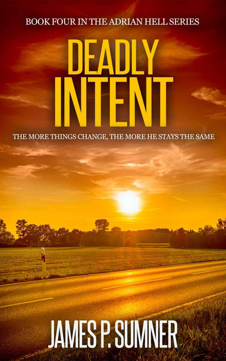 Deadly Intent: An Action Thriller (Adrian Hell Series Book 4) by Sumner, James P.