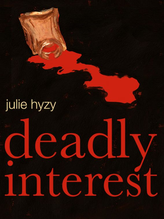 Deadly Interest by Julie Hyzy