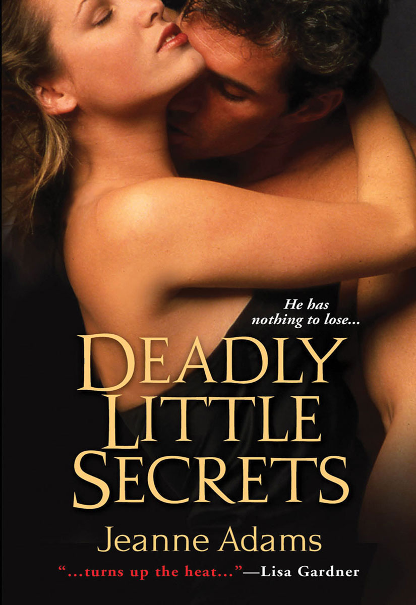 Deadly Little Secrets (2010) by Jeanne Adams