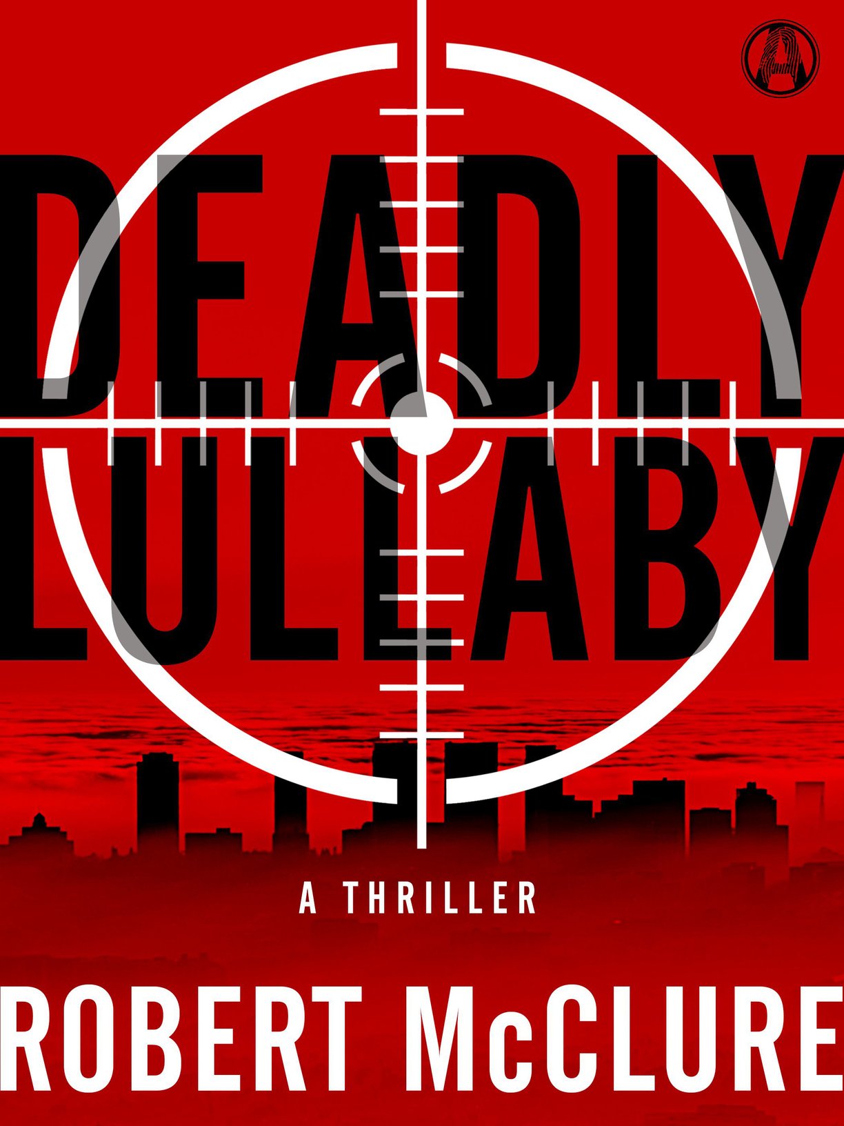 Deadly Lullaby (2015) by Robert McClure