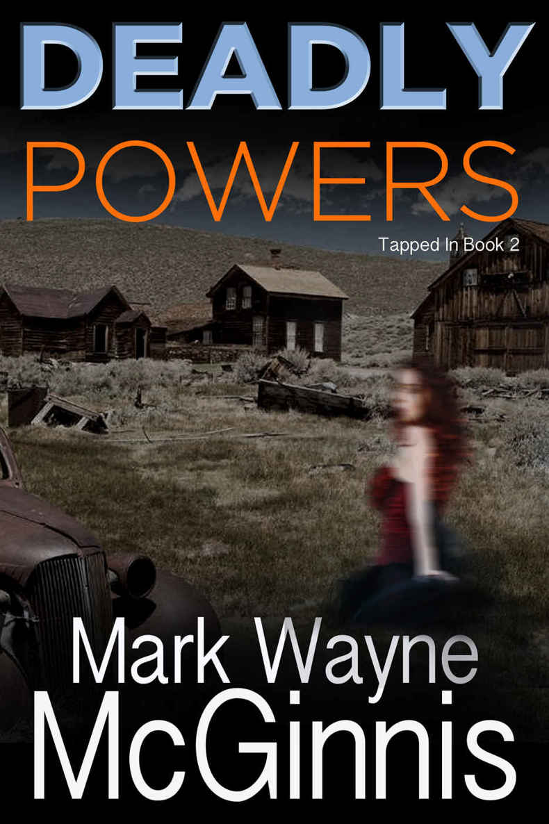 Deadly Powers (Tapped In Book 2) by Mark Wayne McGinnis