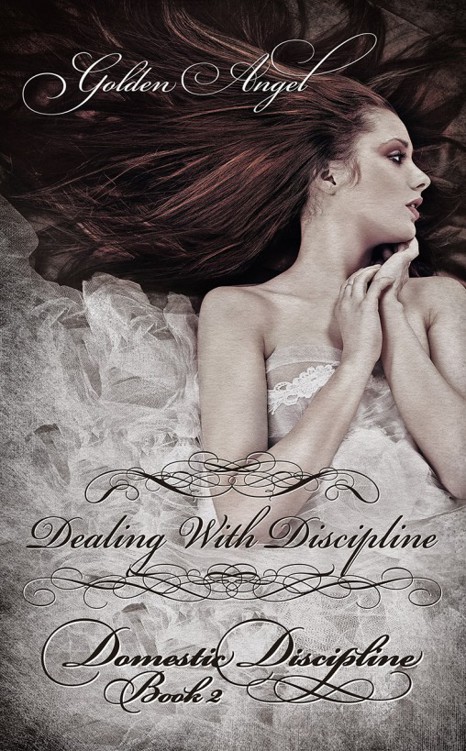 Dealing With Discipline by Golden Angel