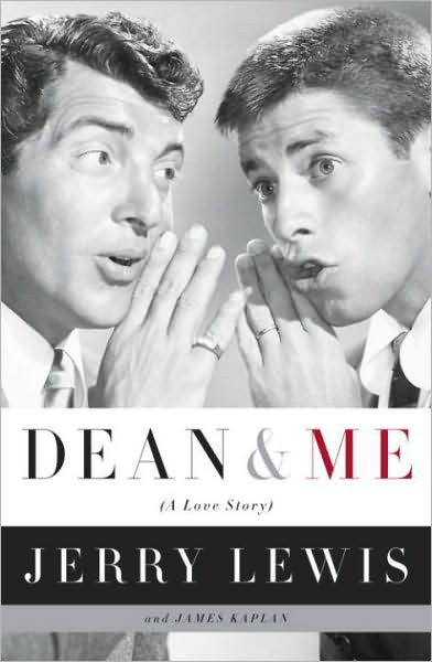 Dean and Me: A Love Story by Jerry Lewis