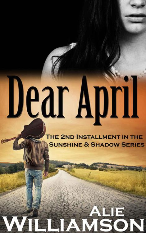 Dear April (Sunshine & Shadow Book 2) by Williamson, Alie