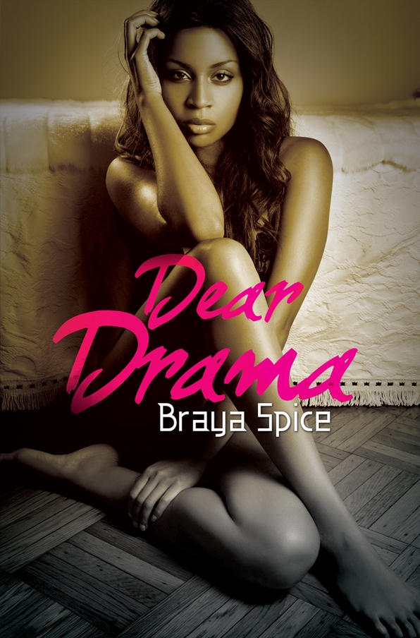 Dear Drama (2012) by Braya Spice