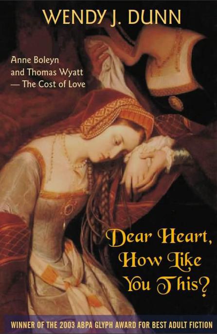 Dear Heart, How Like You This by Dunn, Wendy J.