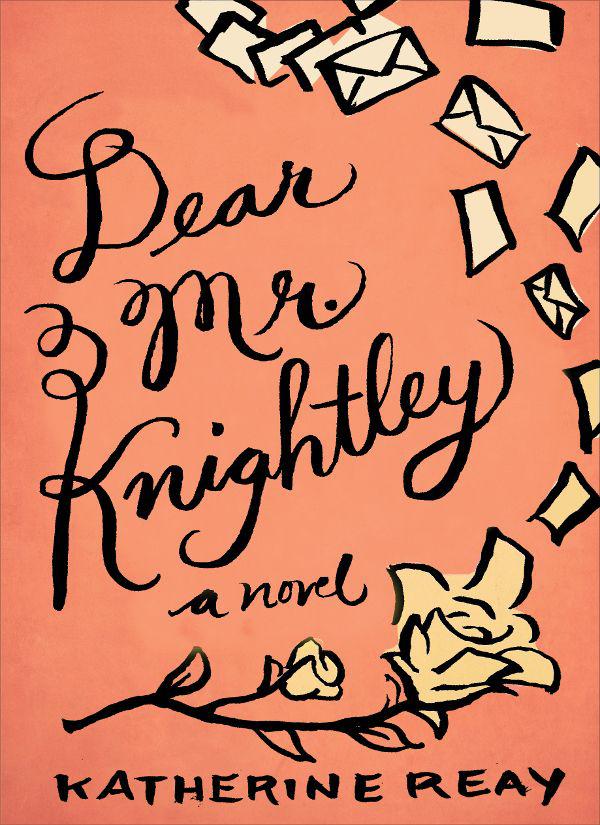 Dear Mr. Knightley by Reay, Katherine