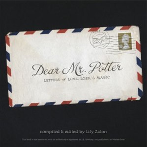 Dear Mr. Potter: Letters of Love, Loss, and Magic (2000) by Lily Zalon