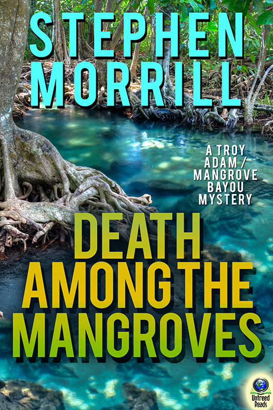 Death Among the Mangroves (2016) by Stephen Morrill