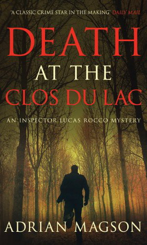 Death at the Clos du Lac by Adrian Magson