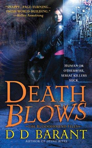 Death Blows: The Bloodhound Files-2 by D.D. Barant